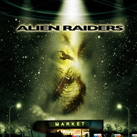 Alien Raiders (2008) [MA HD]