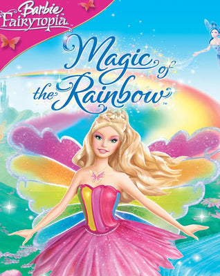 Barbie Fairytopia: Magic of the Rainbow (2007) [MA SD]