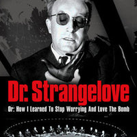 Dr. Strangelove Or: How I Learned to Stop Worrying and Love the Bomb (1962) [MA HD]