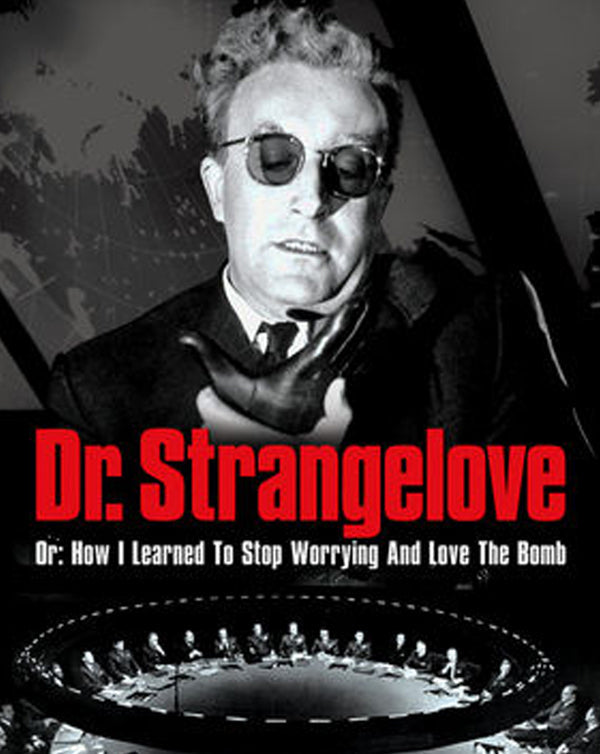 Dr. Strangelove Or: How I Learned to Stop Worrying and Love the Bomb (1962) [MA HD]