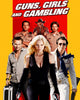 Guns, Girls and Gambling (2013) [MA HD]