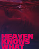 Heaven Knows What (2015) [Vudu HD]