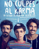 No Culpes Al Karma De Lo Que Te Pasa Por Gilpollas (2016) [MA HD]