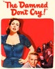 The Damned Don't Cry! (1950) [MA HD]