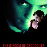 The Wisdom of Crocodiles (Immortality) (2000) [Vudu HD]