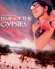 Time of the Gypsies (1990) [MA HD]