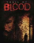 Trail Of Blood (2013) [Vudu HD]