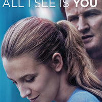 All I See Is You (2016) [MA HD]