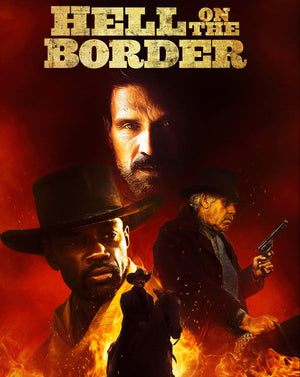 Hell on the Border (2019) [Vudu HD]