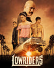 Lowriders (2017) [Ports to MA/Vudu] [iTunes HD]