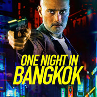 One Night In Bangkok (2020) [Vudu HD]