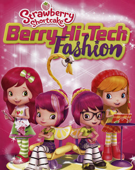 Strawberry Shortcake Berry Hi-Tech Fashion (2016) [Ports to MA/Vudu] [iTunes HD]