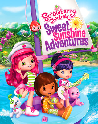 Strawberry Shortcake: Sweet Sunshine Adventures (2016) [MA HD]